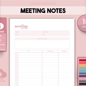 May include: Printable meeting notes template with 10 colour options. The template includes sections for project, date/time, start, end, topics to discuss, task, assigned to, and deadline. The template is available in four sizes: A4, A5, US Letter, and Half Letter.