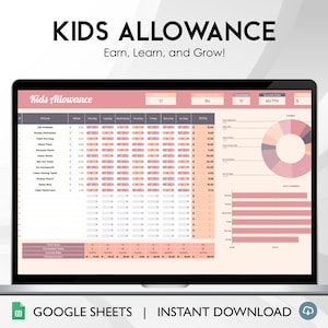 May include: A pink and white Google Sheet spreadsheet on a laptop screen titled "Kids Allowance" with the text "Earn, Learn, and Grow!"  The spreadsheet includes a list of chores, a value for each chore, and a chart to track allowance earned. The spreadsheet also includes a pie chart and a bar graph.