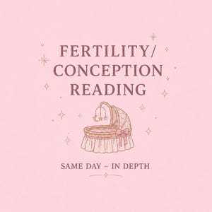 May include: A light pink graphic featuring the text FERTILITY/CONCEPTION READING and SAME DAY - IN DEPTH. Centered is a line art illustration of a baby bassinet with a bow and a hanging mobile with a moon and stars, surrounded by small star icons.