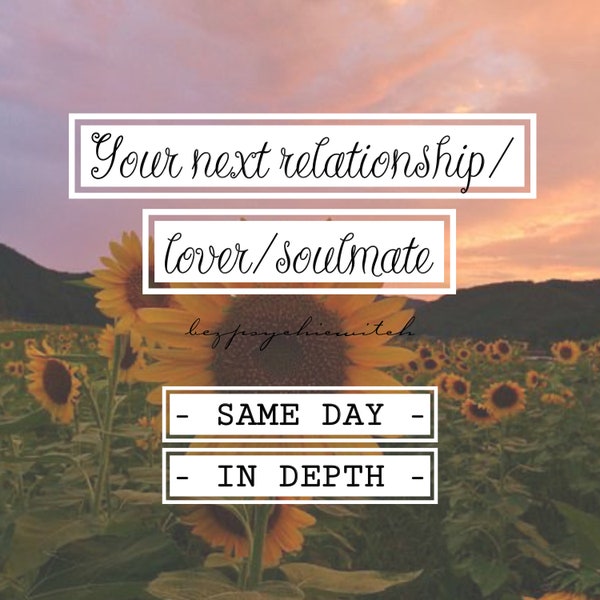 SAME DAY next future lover/soulmate/relationship/partner DETAILED in depth tarot psychic reading **please read description**