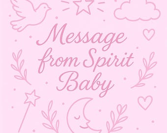 Spirit baby message, channeled letter from future children, pregnancy guidance tarot psychic reading SAME DAY in depth **read description**