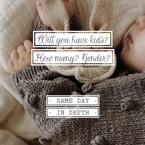 Puede incluir: Un bebé con un suéter de punto marrón con el texto "Will you have kids? How many? Gender?" y dos botones que dicen "Same Day" y "In Depth".