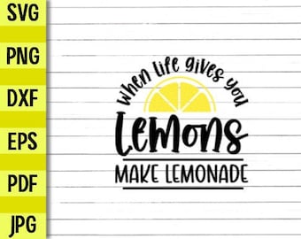 When Life Gives You Lemons SVG, Lemons Svg, Lemonade Svg, Summer Svg, Kitchen Svg, Make Lemonade Svg, Lemonade svg png
