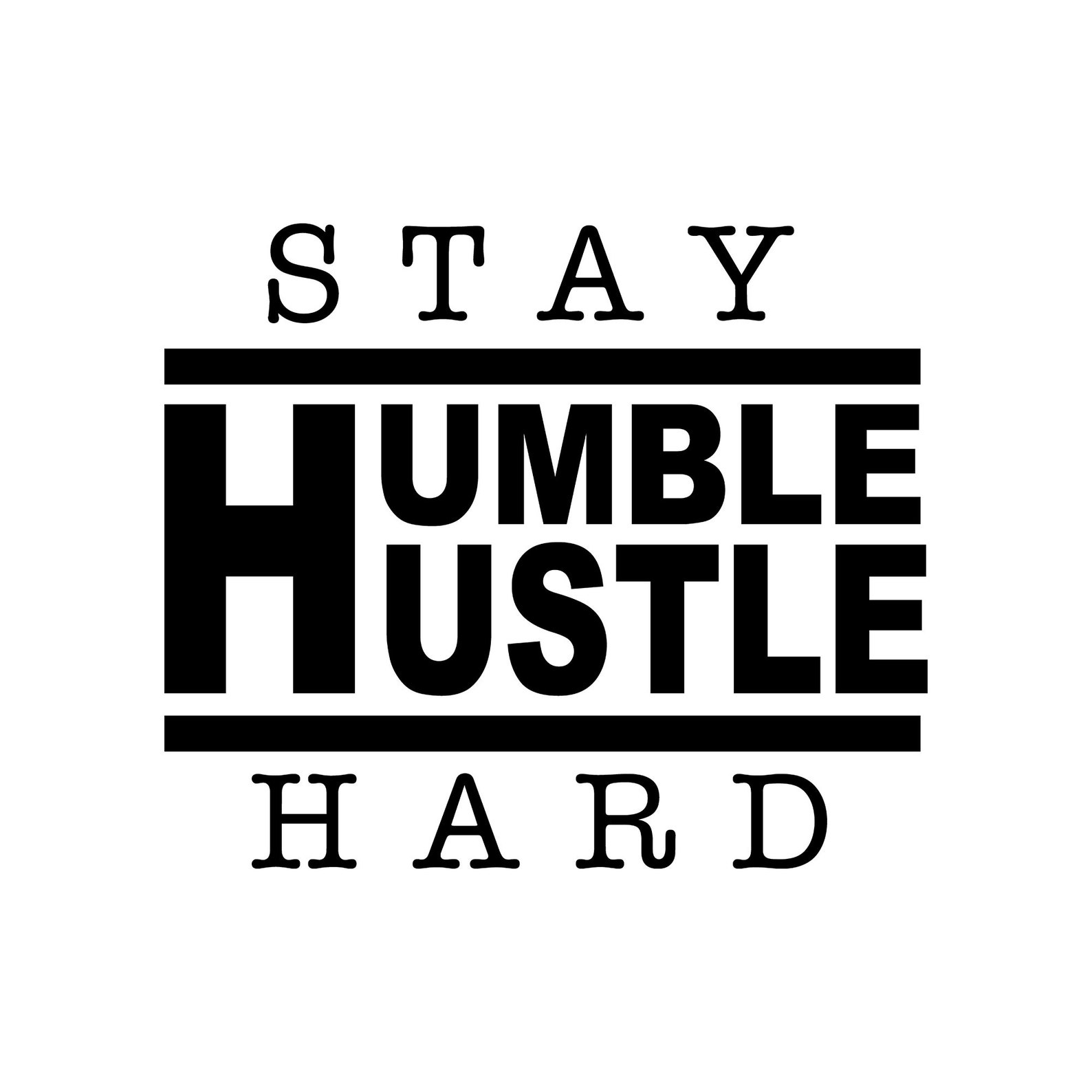 Stay Humble Hustle Hard SVG Cut File Boss T-shirts Silhouette - Etsy