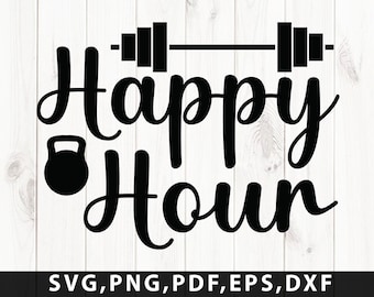 Lustige Fitness SVG, Happy Hour Gym svg, Fitness geschnitten Datei, lustige Work Out svg, Gewichtheben, lustige Gymsvg, Gym Spruch Spruch, Sublimation png