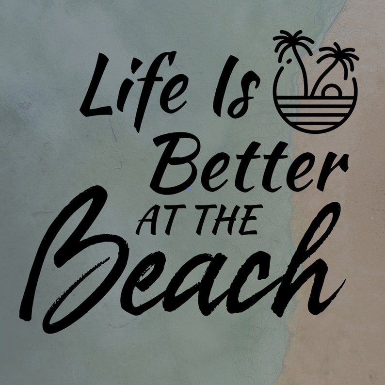 Download Life is better at the Beach svg Beach svg Summer Ocean | Etsy