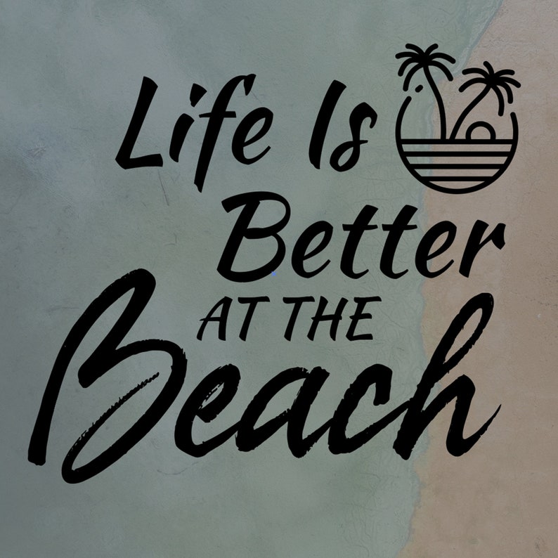 Download Life is better at the Beach svg Beach svg Summer Ocean | Etsy