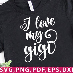 Ich liebe meine Gigi SVG, Ain&#39;t No Gigi svg, Gigi svg, Oma svg, dxf, png sofortiger download, Baby SVG, Kinder png, Neugeborene svg, Gigi Zitat svg