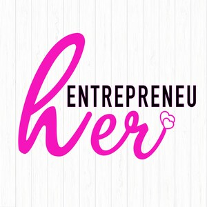 Entrepreneur SVG cut file, Entrepreneuher cricut and silhouette instant digital file svg file