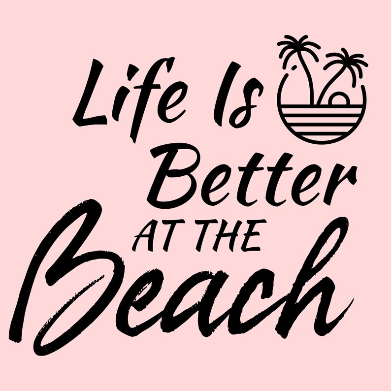 Download Life is better at the Beach svg Beach svg Summer Ocean | Etsy