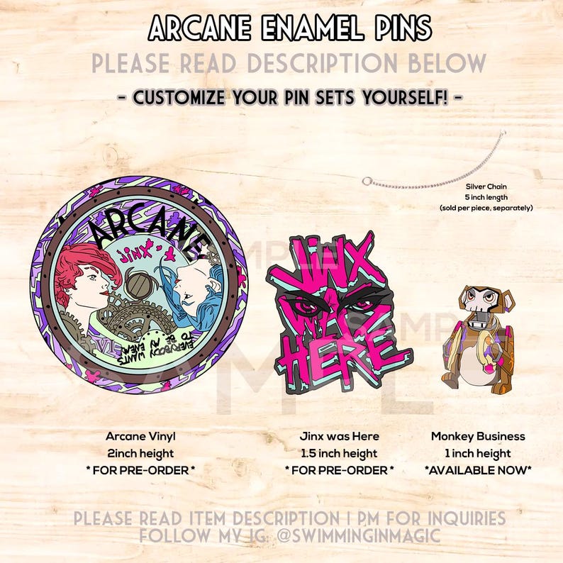 May include: Three enamel pins featuring characters from the animated series Arcane. The first pin is a 2-inch round pin with a colorful illustration of Vi and Jinx. The second pin is a 1.5-inch rectangular pin with a pink and blue illustration of Jinx's eye and the text "Jinx was Here". The third pin is a 1-inch square pin with a colorful illustration of a monkey holding a banana and the text "Monkey Business".