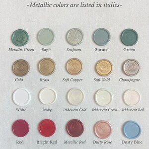 May include: A chart of wax seal colors for holiday crafts. The colors include metallic green, sage, seafoam, spruce, green, gold, brass, soft copper, soft gold, champagne, white, ivory, iridescent gold, iridescent green, iridescent red, red, bright red, metallic red, dusty rose, and dusty blue.