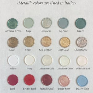 May include: A chart of wax seal colours for holiday crafts. The colours include metallic green, sage, seafoam, spruce, green, gold, brass, soft copper, soft gold, champagne, white, ivory, iridescent gold, iridescent green, iridescent red, red, bright red, metallic red, dusty rose, and dusty blue.