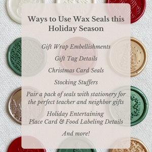 May include: A collection of colourful wax seals with various designs, including snowflakes, trees, and wreaths. The text "Ways to Use Wax Seals this Holiday Season" is displayed above the seals. The text below the seals lists various ways to use wax seals, such as gift wrap embellishments, gift tag details, Christmas card seals, stocking stuffers, holiday entertaining, place card and food labelling details, and more.