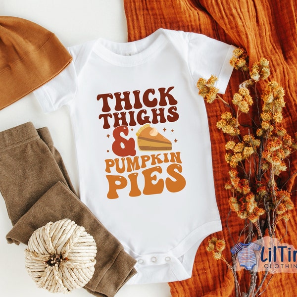 Thick Thighs & Pumpkin Pies baby onesie® | Thanksgiving onesie® | Unisex onesie® | Fall onesie®