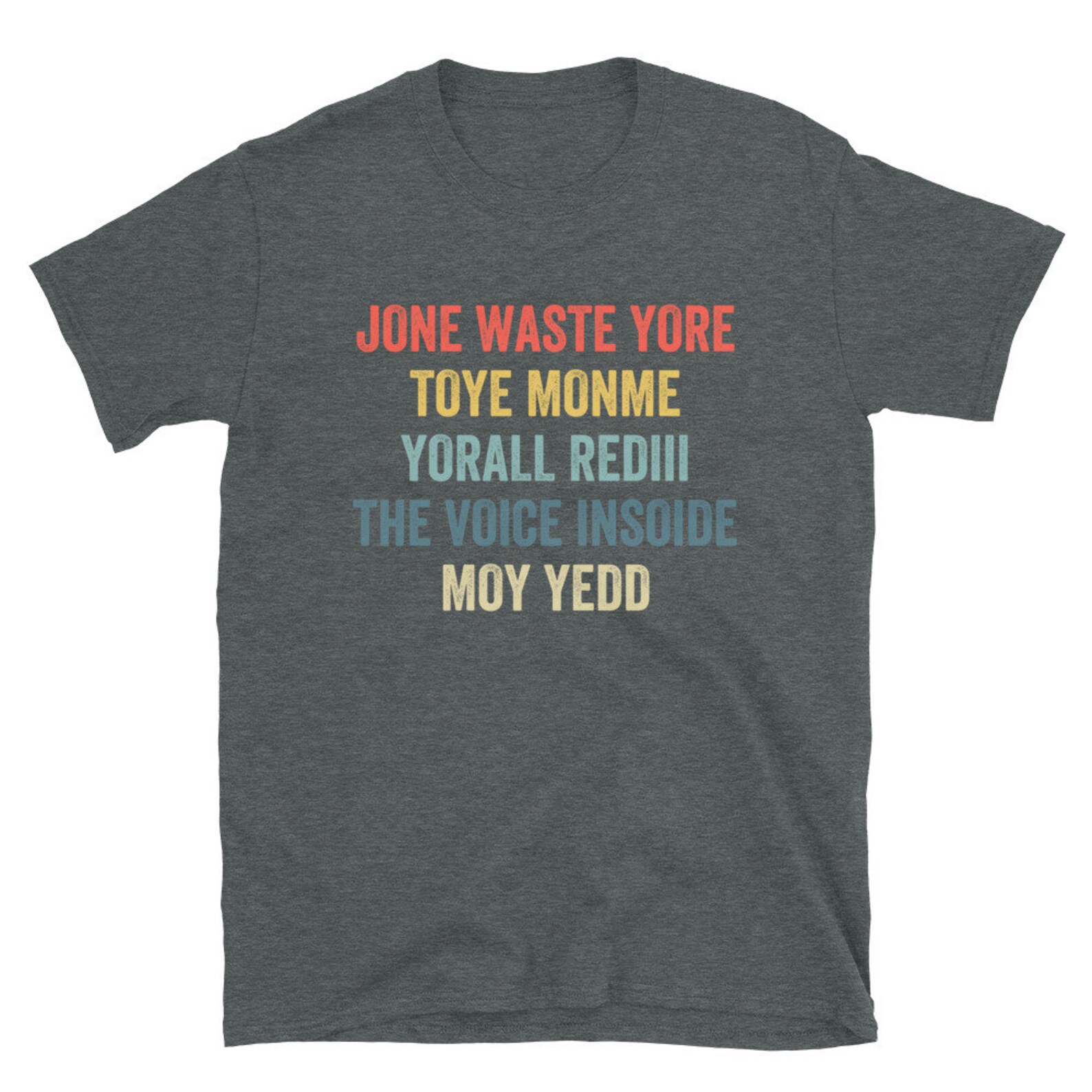 jone waste your time t shirt
