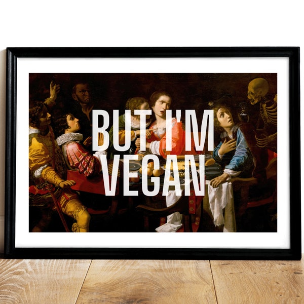 But I'm Vegan, Funny Gift For A Vegan, Vegan Gift, Vegan Kitchen Decor, Vegan Print, Quirky Altered Art, Urban Art, Vegan Poster, Vegan