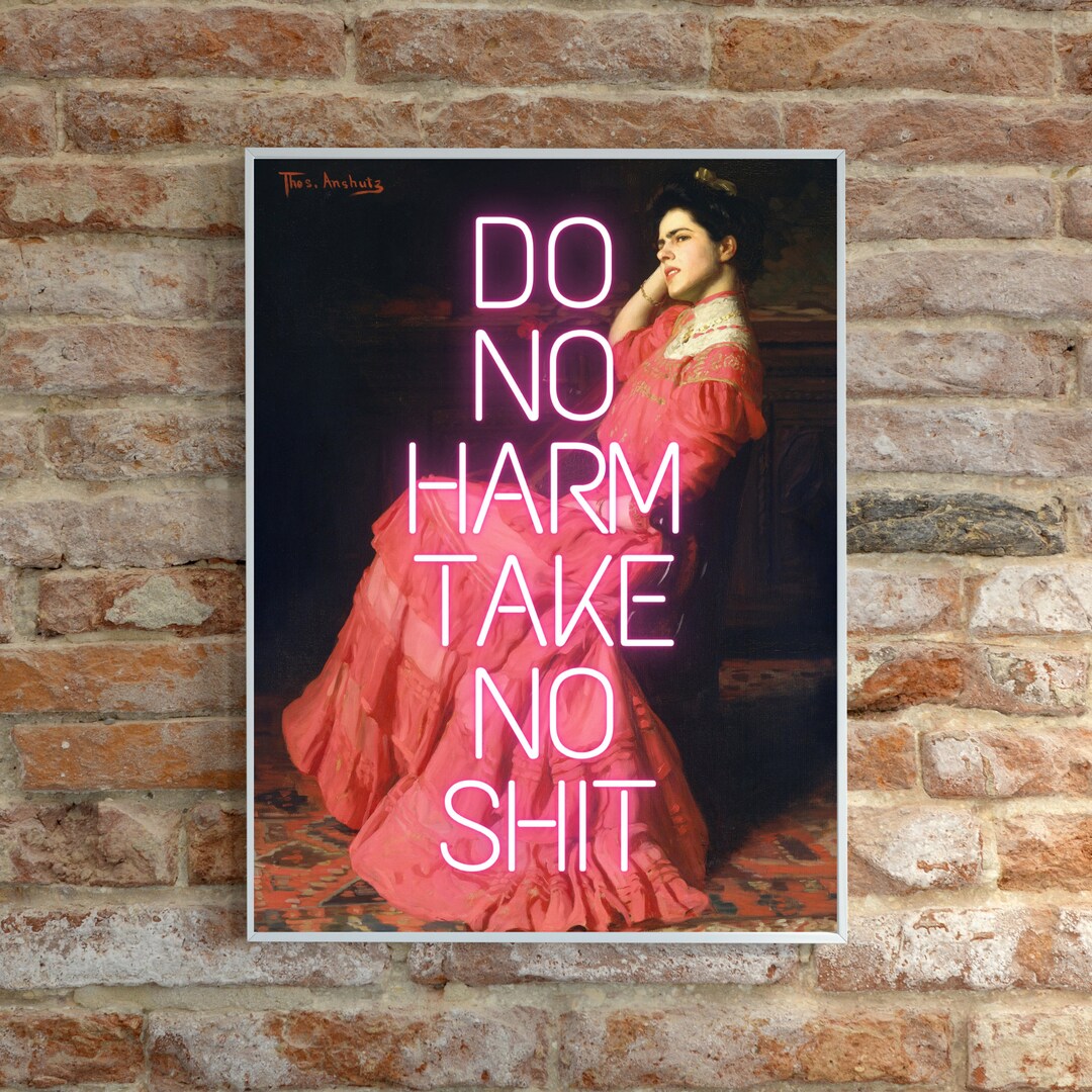 Do No Harm Take No Shit, Funny Remade Classical Art, Eclectic Print, Maximalist Prints, Boss Babe, Eclectic Wall Art, Gallery Wall Prints