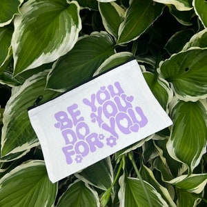 Be You Do You For You キャンバス ジッパー付きポーチ | インスピレーションを与える名言バッグ | パーソナライズされたメイクアップバッグ | カスタムトラベルオーガナイザー | モチベーションアップギフト