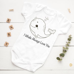 I Whale Always Love You, Baby cute Bodysuit, Baby whale Bodysuit, Baby shower gift, Funny Bodysuit, Cute baby gift, Baby One Piece Bodysuit