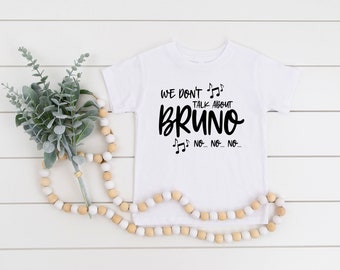 We don't Talk About Bruno T-Shirt, Funny Saying T-Shirt, Bella Canvas