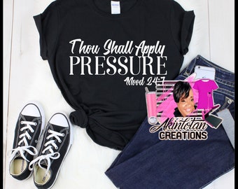Thou Shall Apply Pressure SVG  Silhouette Cricut Cutting Machine