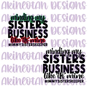 Minding My Sisters Business SVG Black Knowledge Oklahoma Cricut Silhouette Cutting Machine