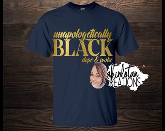 Unapologetically Black Dope and Woke SVG Silhouette Cricut Cutting Machine
