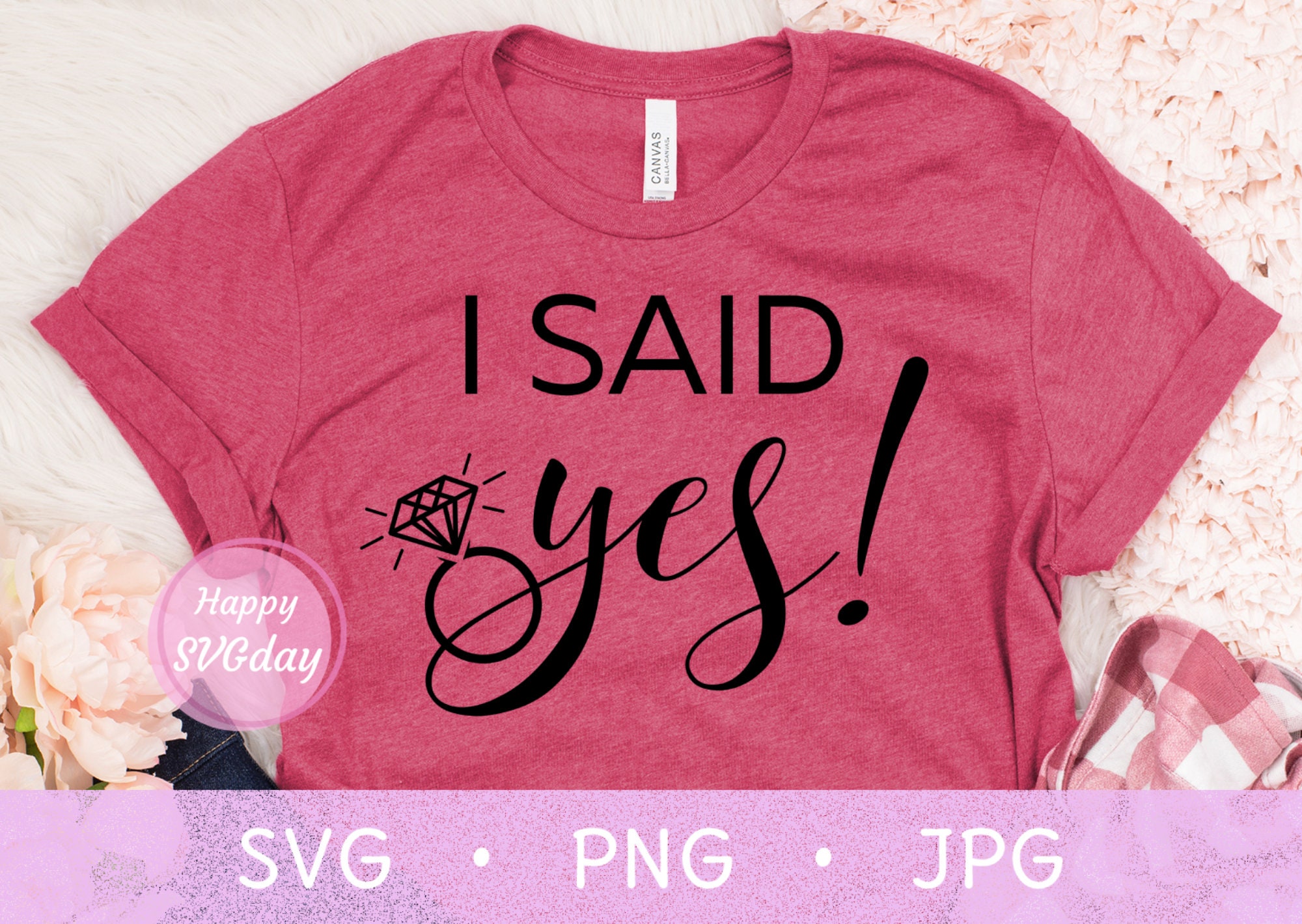 Download I Said Yes SVG PNG JPG Engaged svg Bride svg Bridal Shower ...