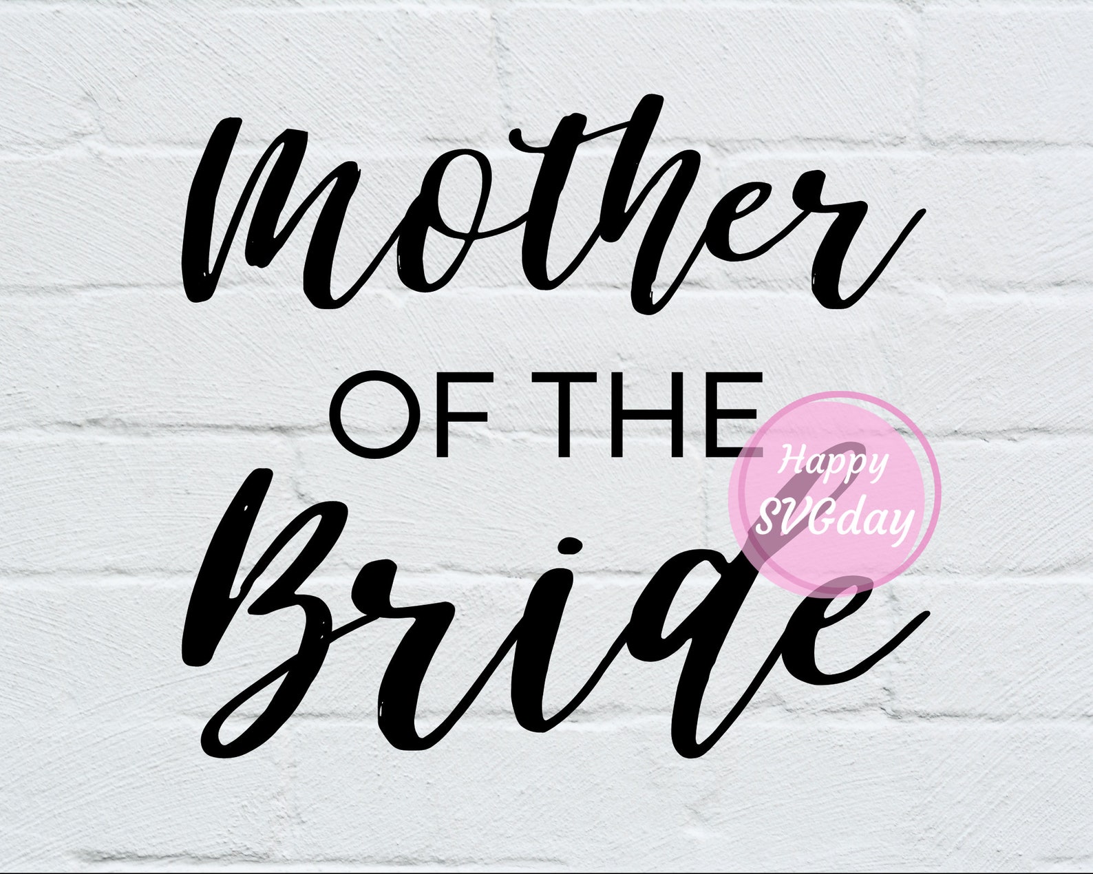 Mother of the Bride SVG PNG JPG, Bride Svg, Just Married Svg, Engaged