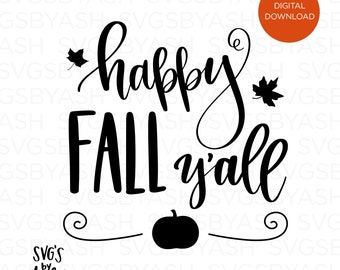 Happy Fall Yall Svg, Happy Fall Yall, Happy Fall, Fall Graphic, Fall Svg, Dfx, Png, Pumpkin Svg, Sublimation, leaf svg, its fall yall svg