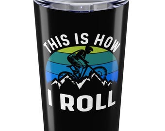 Mountain Biking Gift, Funny Mountain Bike Tumbler 20oz, Stainless Steel Travel Mug Gift for Mountain Biker
