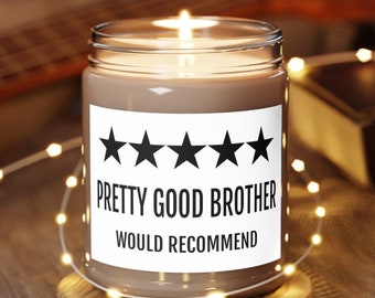 Brother Candle Gift, Christmas or Birthday Gift for Brother