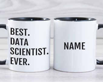 Personalized Data Scientist Gift, Best Data Scientist Ever Coffee Mug