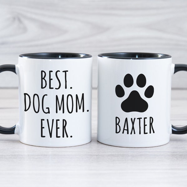 Dog Mom Gift, Personalized Dog Mom Mug, Dog Mom Coffee Mug, Dog Mom Cup, Dog Mom Present, Gift for Dog Mom, Best Dog Mom Mug