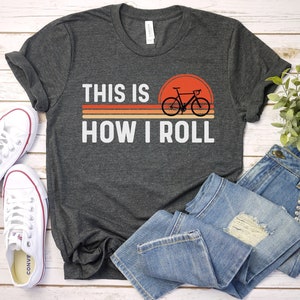 Bicycle Shirt, Cycling Shirt, Cyclist Gift, Bicycle Tshirt, Cycling Gifts, Cycling Tshirt,  Bicyclist Shirt, Bicyclist Gift, Cyclist Shirt