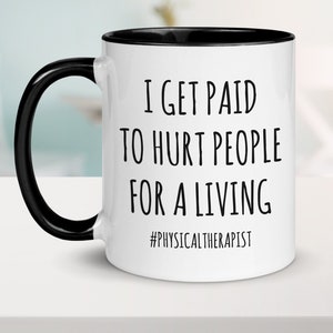 Physical Therapist Gifts, Funny Physical Therapist Mug, Gift for Physical Therapist, Physical Therapy Gifts, Physical Therapy Mug