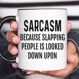 Sarcastic Mug, Sarcastic Gifts, Sarcasm Mug, Sarcastic Coffee Mug, Funny Mugs, Funny Coffee Mug, Funny Coffee Cup, Funny Gift, Sassy Mug