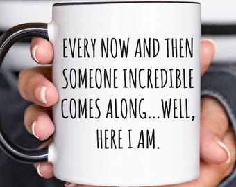 Sarcastic Coffee Mug, Funny Novelty Gift