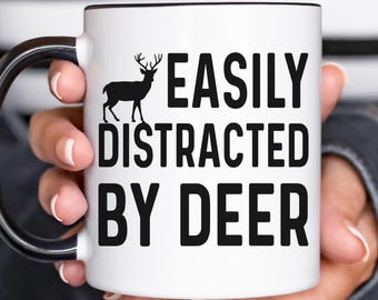 Deer Lover Gift, Easily Distracted by Deer Coffee Mug