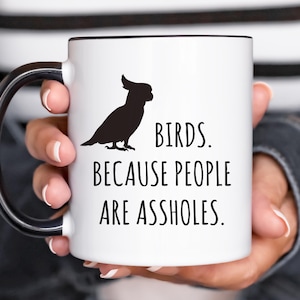Bird Mug, Bird Gifts, Funny Bird Coffee Mug, Gift for Bird Lovers, Bird Owner Gifts, Bird Lover Gift, Bird Coffee Cup
