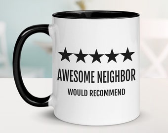 Neighbor Gifts, Neighbor Mug, Neighbor Coffee Mug, Best Neighbor, Gift for Neighbor, Neighbor Coffee Cup, Neighbor Presents