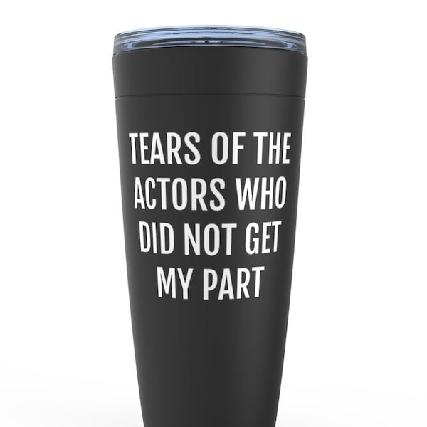 Actor Gifts, Actor Tumbler, Actor Travel Mug, Gift for Actor, Theater Gifts, Theater Tumbler, Actress Gifts, Actress Tumbler