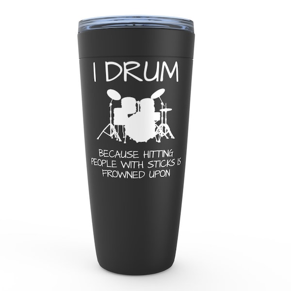 Funny Drummer Tumbler, Drummer Gift, Gift For Drummer, Drummer Present, Drum Tumbler