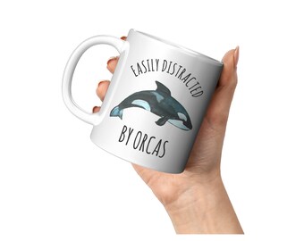 Orca Mug, Easily Distracted by Orcas, Orca Coffee Cup, Mug for Orca Lovers,  Killer Whale Mug