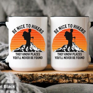 Hiking Mug – Be Nice to Hikers Mug, Funny Hiker Gift, Hiking Coffee Mug for Outdoor Lovers image 3