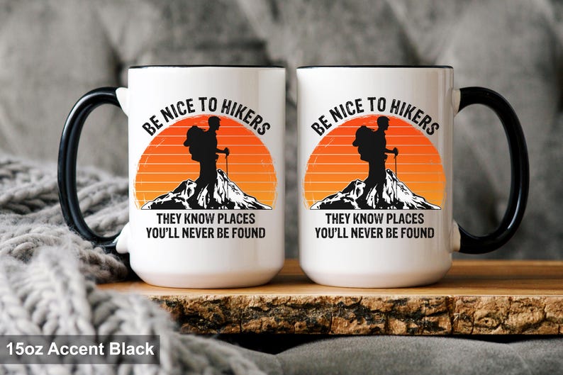 Hiking Mug – Be Nice to Hikers Mug, Funny Hiker Gift, Hiking Coffee Mug for Outdoor Lovers image 3