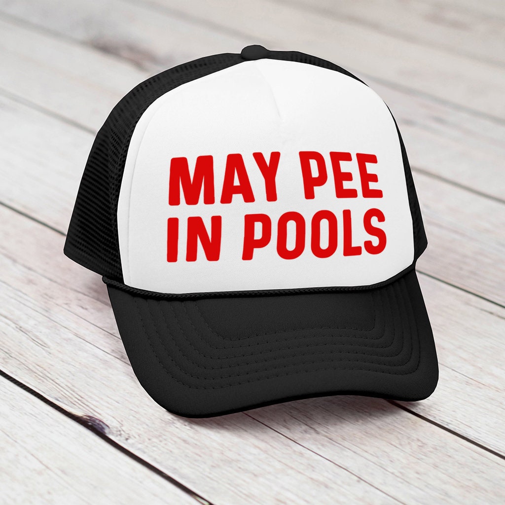 Funny Hat, May Pee in Pools Gag Gift Hat, Gag Hat, Gag Gift, Funny