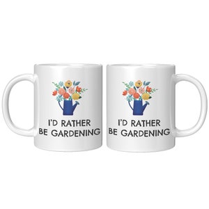 Mug de jardinage, Cadeau damoureux du jardin, Je préférerais être jardinage, Cadeau de jardinage, Cadeau pour jardinier, Mug de café de jardinage, Mug de jardinier 11 oz white