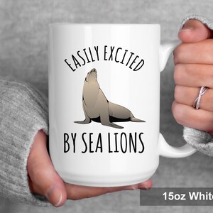 Sea Lion Mug, Funny Gift for Sea Lion Lover White 15 oz Mug